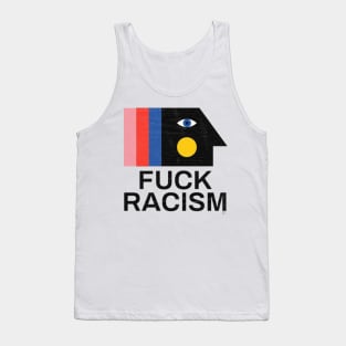 Fuck racism Tank Top